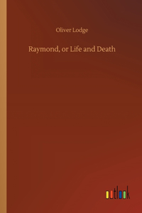 Raymond, or Life and Death