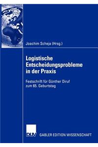 Logistische Entscheidungsprobleme in Der Praxis