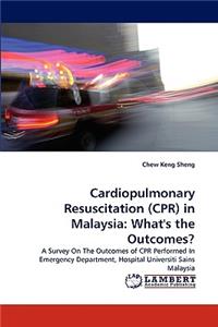 Cardiopulmonary Resuscitation (CPR) in Malaysia