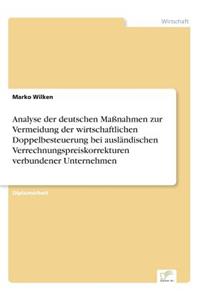 Analyse der deutschen Maßnahmen zur Vermeidung der wirtschaftlichen Doppelbesteuerung bei ausländischen Verrechnungspreiskorrekturen verbundener Unternehmen