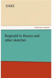 Reginald in Russia and Other Sketches