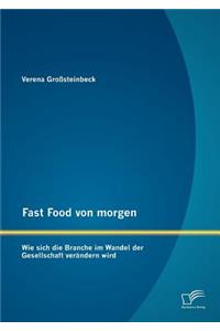 Fast Food von morgen