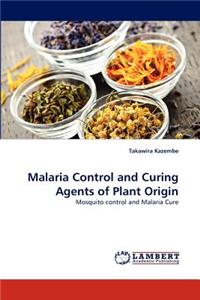 Malaria Control and Curing Agents of Plant Origin