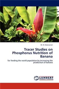 Tracer Studies on Phosphorus Nutrition of Banana