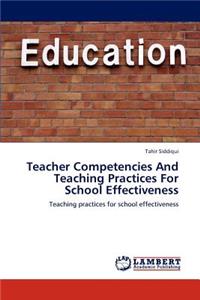 Teacher Competencies And Teaching Practices For School Effectiveness