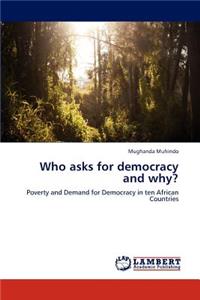 Who Asks for Democracy and Why?