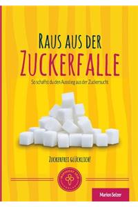 Raus aus der Zuckerfalle