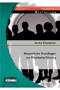 Wesentliche Grundlagen zur Mitarbeiterführung