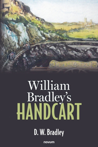 William Bradley's Handcart