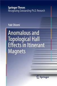 Anomalous and Topological Hall Effects in Itinerant Magnets