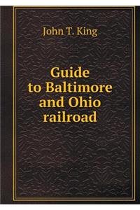 Guide to Baltimore and Ohio railroad