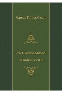 Pro T. Annio Milone, Ad Iudices Oratio