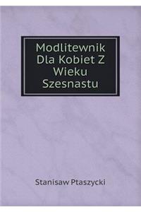 Modlitewnik Dla Kobiet Z Wieku Szesnastu