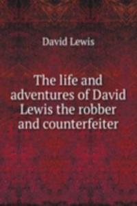 THE LIFE AND ADVENTURES OF DAVID LEWIS