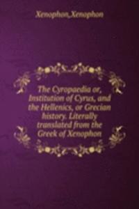 THE CYROPAEDIA OR INSTITUTION OF CYRUS
