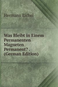 Was Bleibt in Einem Permanenten Magneten Permanent? . (German Edition)