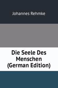 Die Seele Des Menschen (German Edition)