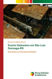 Ensino Salesiano em São Luiz Gonzaga-RS