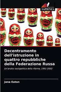 Decentramento dell'istruzione in quattro repubbliche della Federazione Russa