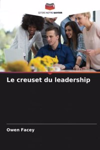 Le creuset du leadership