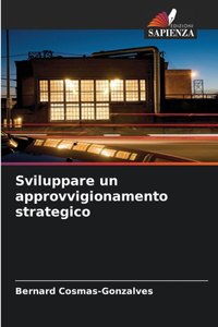 Sviluppare un approvvigionamento strategico