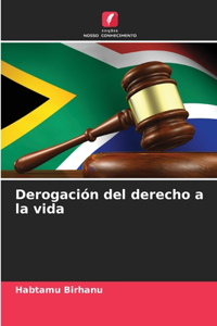 Derogación del derecho a la vida