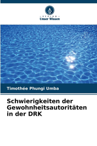 Schwierigkeiten der Gewohnheitsautoritäten in der DRK