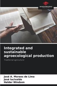 Integrated and sustainable agroecological production