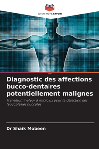 Diagnostic des affections bucco-dentaires potentiellement malignes