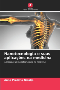 Nanotecnologia e suas aplicações na medicina