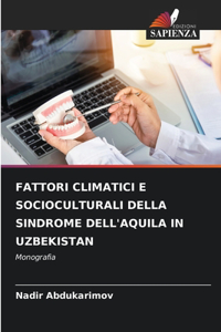 Fattori Climatici E Socioculturali Della Sindrome Dell'aquila in Uzbekistan