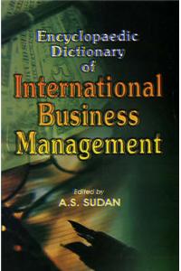 Encyclopaedic Dictionary of International Business Management