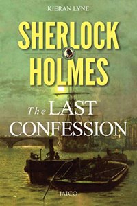 Sherlock Holmes : The Last Confession