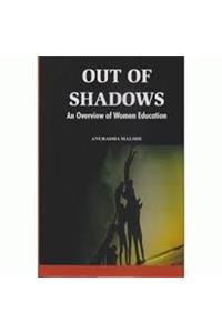 Out of Shadows: An Overview of Women Education (1st)