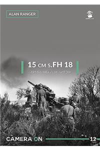 15 CM S.FH 18 German Heavy Howitzer