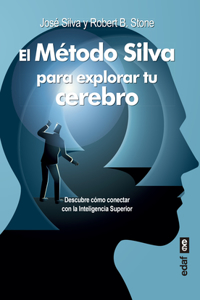 Método Silva Para Explorar Tu Cerebro, El