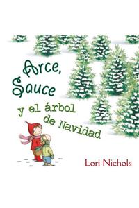 Arce y Sauce y El Arbol de Navidad