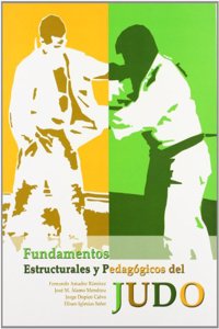Fundamentos estructurales y pedagogicos del Judo