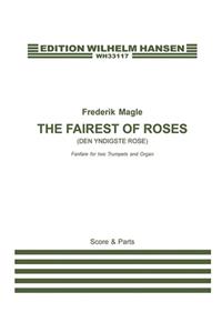 The Fairest of Roses (Den Yndigste Rose)