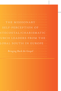 Missionary Self-Perception of Pentecostal/Charismatic Church Leaders from the Global South in Europe