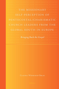 Missionary Self-Perception of Pentecostal/Charismatic Church Leaders from the Global South in Europe