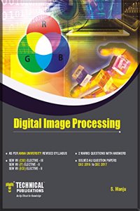 Digital Image Processing for AU (SEM-VII CSE/ IT /ECE ELECTIVE-I-II-II COURSE-2013)