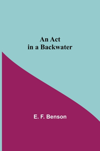 Act In A Backwater