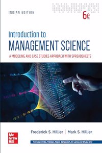 Introduction to Management Science (A Modeling and Case Studies Approach with Spreadsheets)| 6th Edition