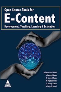 Open Source Tools for E-Content Development, Teaching, Learning and Evaluation