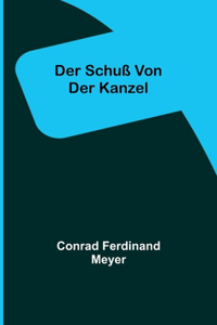 Schuß von der Kanzel