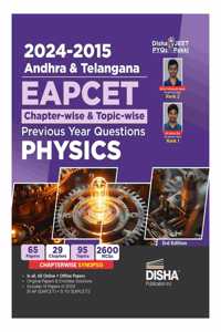 2024 - 2015 Andhra & Telangana EAPCET Chapter-wise & Topic-wise Previous Year Questions Physics 3rd Edition | EAMCET | PYQs Question Bank | For 2025 Engineering Exams | 1700+ MCQs
