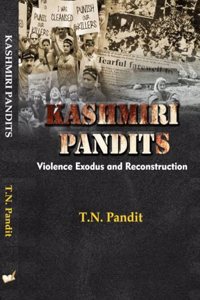 Kashmiri Pandits violence Exodus and Reconstruction