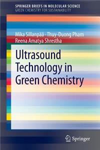 Ultrasound Technology in Green Chemistry