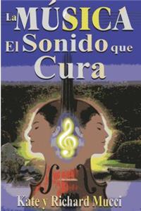 Musica, El Sonido Que Cura.La